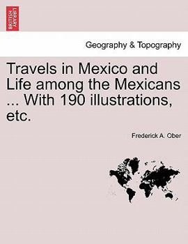 Paperback Travels in Mexico and Life among the Mexicans ... With 190 illustrations, etc. Book