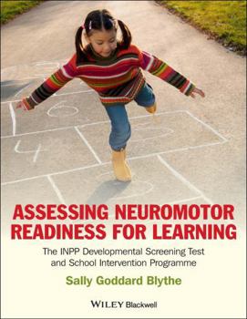 Paperback Assessing Neuromotor Readiness for Learning: The INPP Developmental Screening Test and School Intervention Programme Book