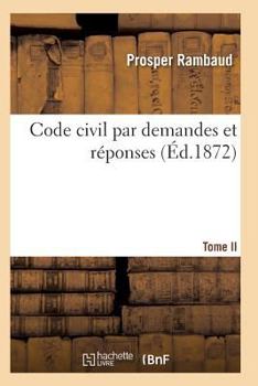 Paperback Code Civil Par Demandes Et Réponses T02 [French] Book