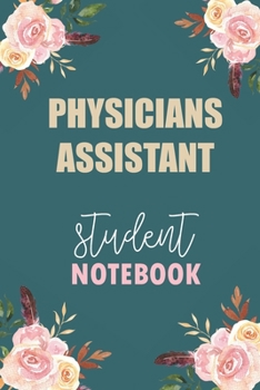 Paperback Physicians Assistant Student Notebook: Notebook Diary Journal for Physicians Assistant Major College Students University Supplies Book