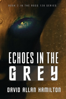 Paperback Echoes In The Grey: A Science Fiction First Contact Thriller Book