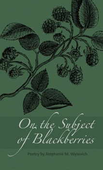 Hardcover On the Subject of Blackberries Book