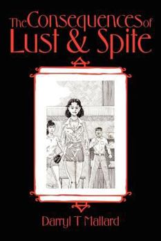 Paperback The Consequences of Lust & Spite Book