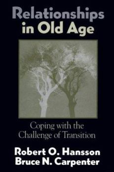 Hardcover Relationships in Old Age: Coping with the Challenge of Transition Book