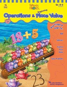 Paperback Funtastic Frogs(tm) Operations and Beginning Place Value, Grades K - 2 Book