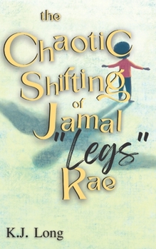 Paperback The Chaotic Shifting of Jamal Legs Rae Book