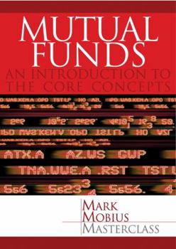 Hardcover Mutual Funds: An Introduction to the Core Concepts Book