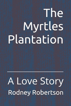 Paperback The Myrtles Plantation: A Love Story Book