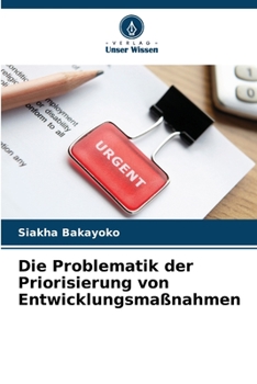 Paperback Die Problematik der Priorisierung von Entwicklungsmaßnahmen [German] Book