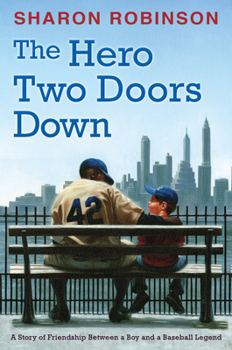 Hardcover The Hero Two Doors Down: Based on the True Story of Friendship Between a Boy and a Baseball Legend Book