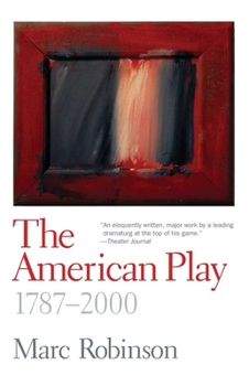 Paperback The American Play: 1787-2000 Book