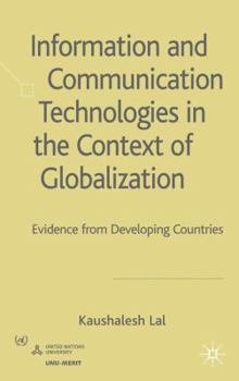 Hardcover Information and Communication Technologies in the Context of Globalization: Evidence from Developing Countries Book