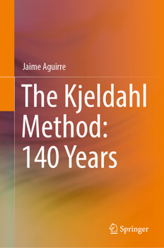 Hardcover The Kjeldahl Method: 140 Years Book