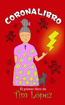 Paperback Coronalibro: El primer libro de Tim López [Spanish] Book