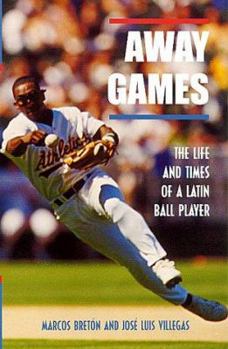 Paperback Away Games: The Life and Times of a Latin Baseball Player Book