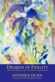 Paperback Degrees of Fidelity: Essays on Poetry and the Latitudes of the Personal Book