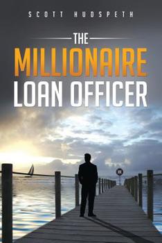 Paperback The Millionaire Loan Officer Book