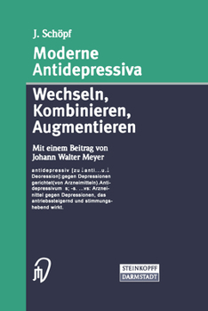 Paperback Moderne Antidepressiva: Wechseln -- Kombinieren -- Augmentieren [German] Book