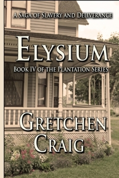 Paperback Elysium: Book IV of The Plantation Series Book