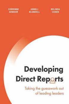 Paperback Developing Direct Reports: Taking the guesswork out of leading leaders Book