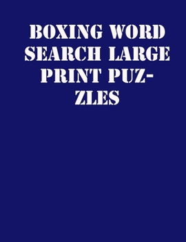 Paperback Boxing Word Search Large print puzzles: large print puzzle book.8,5x11, matte cover, soprt Activity Puzzle Book with solution [Large Print] Book