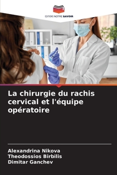 Paperback La chirurgie du rachis cervical et l'équipe opératoire [French] Book
