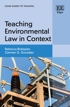 Hardcover Teaching Environmental Law in Context (Elgar Guides to Teaching) Book