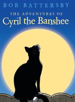 Hardcover The Adventures of Cyril the Banshee Book