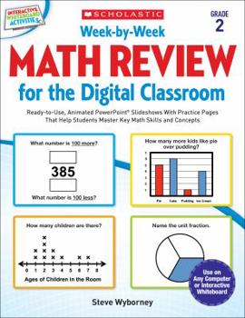 Paperback Week-By-Week Math Review for the Digital Classroom: Grade 2: Ready-To-Use, Animated Powerpoint(r) Slideshows with Practice Pages That Help Students Ma Book