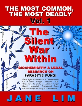 Paperback The Silent War Within: Biochemistry & Legal Research on Parasitic Fungi Book