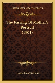 Paperback The Passing Of Mother's Portrait (1901) Book