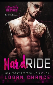 Paperback Hard Ride: An MC Romance: Filthy Dirty Desires Book