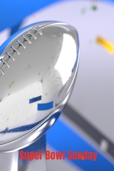 Paperback Super Bowl Sunday: Great Gift for Friends Attending Your Super Bowl Party: 2 Types of Paper Book