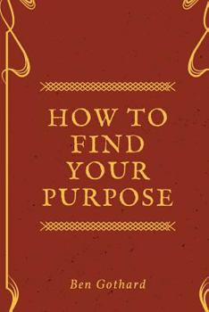 Paperback Achieve Greatness: How To Find Your Purpose Book