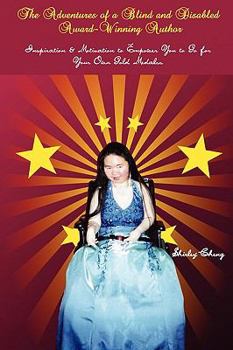 Paperback The Adventures of a Blind and Disabled Award-Winning Author: Inspiration & Motivation to Empower You to Go for Your Own Gold Medals Book