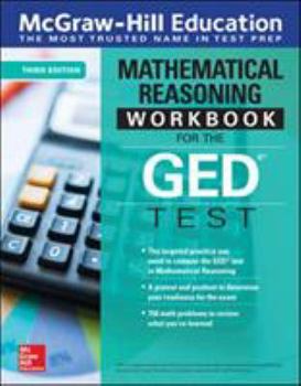 Paperback McGraw-Hill Education Mathematical Reasoning Workbook for the GED Test, Third Edition Book