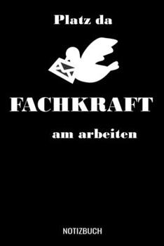 Paperback Platz da Fachkraft am Arbeiten: A5 Tagesplaner mit 120 Seiten. Der Tagesplaner kann individuelll auf Ihr gew?nschtes Datum angepasst werden und kann m [German] Book