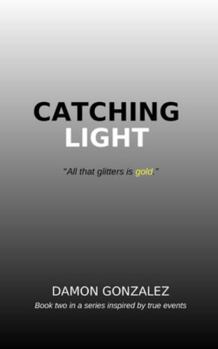 Paperback Catching Light: Survival in New York: A Gay Man's Journey (Book Two) Book