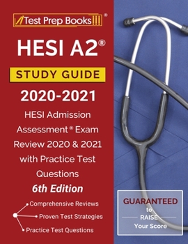 Paperback HESI A2 Study Guide 2020-2021: HESI Admission Assessment Exam Review 2020 and 2021 with Practice Test Questions [6th Edition] Book
