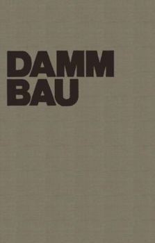 Paperback Dammbau in Theorie Und PRAXIS [German] Book