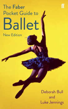 Paperback The Faber Pocket Guide to Ballet Book