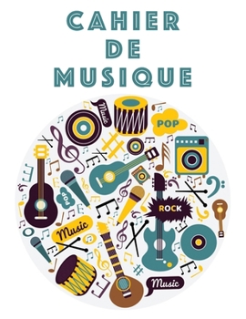 Cahier De Musique: Musiciens Composition Livre Instrument Manuscrit Personnel Papier Piano Guitare Standard 13 portées Grand Carnet / Journal Cadeau ... souple, Finition mate. (French Edition)