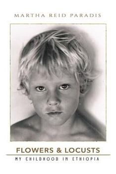 Paperback Flowers & Locusts: My Childhood in Ethiopia Book