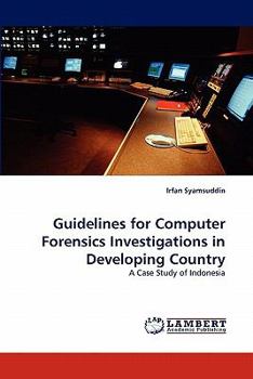 Paperback Guidelines for Computer Forensics Investigations in Developing Country Book