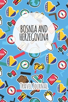 Bosnia and Herzegovina Travel Journal: 6x9 Travel planner I Road trip planner I Dot grid journal I Travel notebook I Travel diary I Pocket journal I Gift for Backpacker