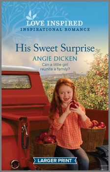 Mass Market Paperback His Sweet Surprise: An Uplifting Inspirational Romance [Large Print] Book