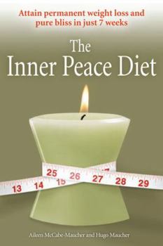 Paperback The Inner Peace Diet: Attain Permanent Weight Loss and Pure Bliss in 7 Weeks Book