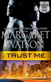 Trust Me - Book #4 of the Donovan Family