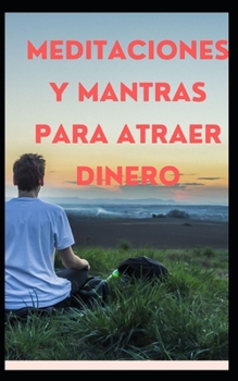 Paperback Meditaciones y mantras para atraer dinero [Spanish] Book