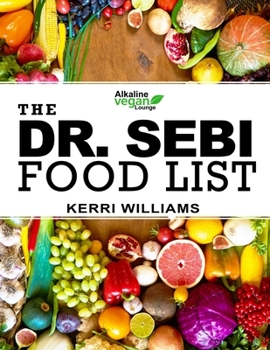 Paperback Dr. Sebi Food List: The Nutritional Guide of Alkaline Electric Foods, Herbs and Spices Foods to Eat and Foods to Avoid including Garlic, M Book